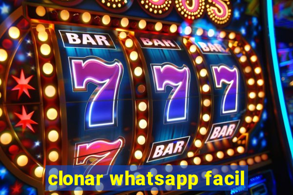 clonar whatsapp facil